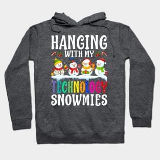 Hanging With My Technology Snowmies Teacher Christ Hoodie